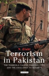 book Terrorism in Pakistan: The Tehreek-e-Taliban Pakistan (TTP) and the Challenge to Security