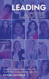 book Leading Ladies: Inspiring stories of women who found their purpose with passion