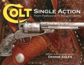 book Colt Single Action: From Patersons to Peacemakers