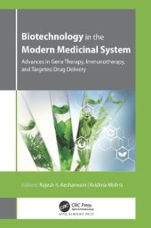 book Biotechnology in the Modern Medicinal System: Advances in Gene Therapy, Immunotherapy, and Targeted Drug Delivery