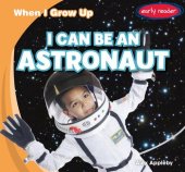 book I Can Be an Astronaut