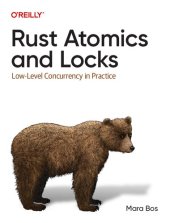 book Rust Atomics and Locks: Low-Level Concurrency in Practice