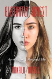 book Blatantly Honest: Normal Teen, Abnormal Life