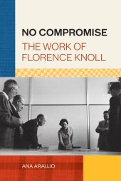 book No Compromise: The Work of Florence Knoll