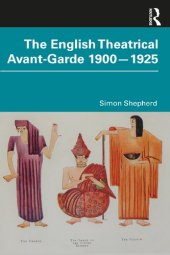 book The English Theatrical Avant-Garde 1900-1925