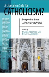 book Liberalism Safe for Catholicism - Perspectives from "The Review of Politics"