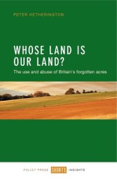 book Whose Land is Our Land?: The use and abuse of Britain's forgotten acres