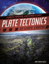 book Plate Tectonics Reshape Earth!