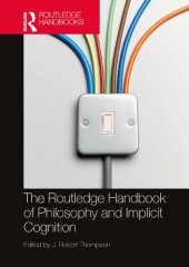 book The Routledge Handbook of Philosophy and Implicit Cognition