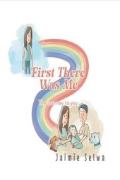 book First There Was Me: The Journey to You