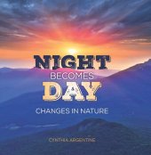 book Night Becomes Day: Changes in Nature