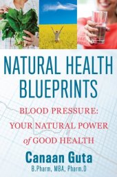 book Natural Health Blueprints: Blood Pressure: Your Natural Power of Good Health