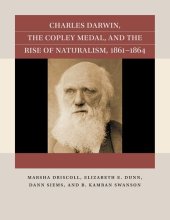 book Charles Darwin, the Copley Medal, and the Rise of Naturalism, 1861-1864