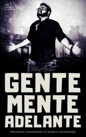 book Gente Mente Adelante: Prejudice Conquered is World Conquered