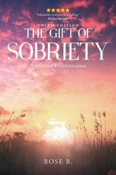 book The Gift of Sobriety: A Spiritual Transformation