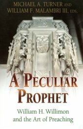 book A Peculiar Prophet: William H. Willimon and the Art of Preaching