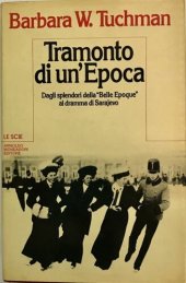 book Il tramonto di un'epoca. Dagli splendori della «Belle Époque» al dramma di Sarajevo