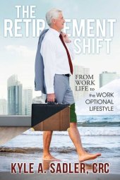 book The Retirement Shift: From Work Life to the Work Optional Lifestyle