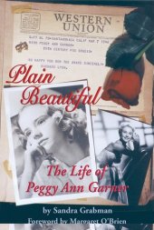 book Plain Beautiful: The Life of Peggy Ann Garner