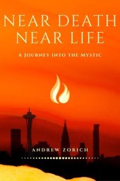 book Near Death Near Life: A Journey into the Mystic