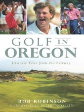 book Golf in Oregon: Historic Tales from the Fairway