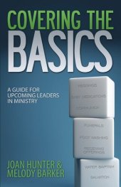 book Covering the Basics: A Guide for Upcoming Leaders in Ministry