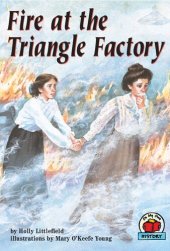 book Fire at the Triangle Factory (On My Own History)