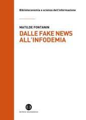 book Dalle fake news all'infodemia. Glossario della disinformazione a uso dei bibliotecari