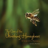 book The Case of the Vanishing Honeybees: A Scientific Mystery