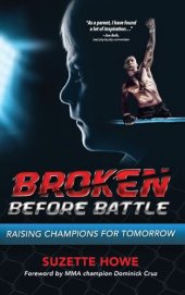 book Broken Before Battle: Raising Champions for Tomorrow