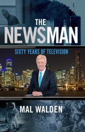 book The News Man: Sixty Years of Television