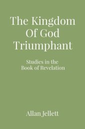 book The Kingdom of God Triumphant: Studies in the Book of Revelation