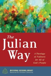 book The Julian Way: A Theology of Fullness for All of God's People