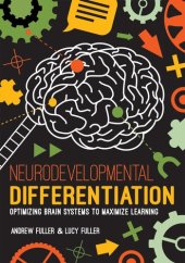 book Neurodevelopmental Differentiation: Optimizing Brain Systems to Maximize Learning