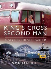 book King's Cross Second Man: A Sixties Diesel Career