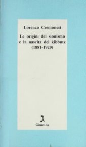 book Le origini del sionismo e la nascita del kibbutz (1881-1920)