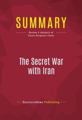 book Summary: The Secret War with Iran: Review and Analysis of Ronen Bergman's Book