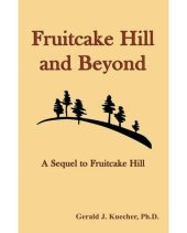 book Fruitcake Hill and Beyond: A Sequel to Fruitcake Hill