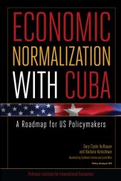 book Economic Normalization with Cuba: A Roadmap for Us Policymakers