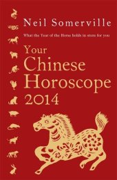 book Your Chinese Horoscope 2014: What the year of the horse holds in store for you