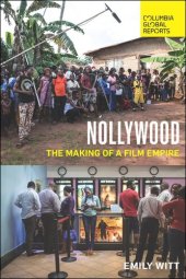 book Nollywood: The Making of a Film Empire