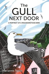 book The Gull Next Door: A Portrait of a Misunderstood Bird