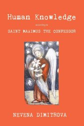 book Human Knowledge According to Saint Maximus the Confessor