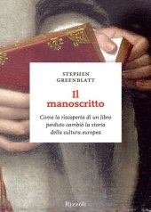 book Il manoscritto. Come la riscoperta di un libro perduto cambiò la storia della cultura europea