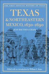 book Texas and Northeastern Mexico, 1630–1690