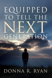 book Equipped to Tell the Next Generation