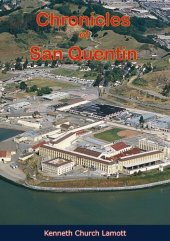 book Chronicles of San Quentin: The Biography of a Prison