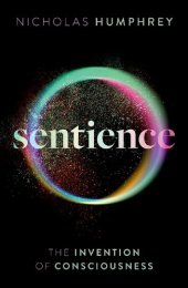 book Sentience: The Invention of Consciousness