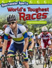 book Spectacular Sports: World's Toughest Races: Understanding Fractions