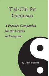 book T'ai-Chi for Geniuses: A Practice Companion for the Genius in Everyone